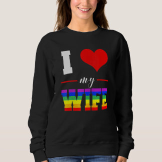 Womens I Love My Wife  Lgbt Lesbian Gay Pride Rain Sweatshirt