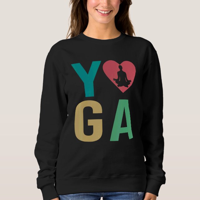 Womens I Love Yoga Kundalini Ashtanga Hatha Asanas Sweatshirt (Front)