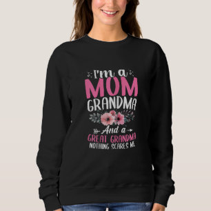 Womens I m A Mom Grandma Great Nothing Scares Me M Sweatshirt