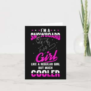Womens I´m A Snowboard Girl Like A Regular Girl Bu Card