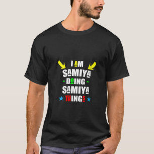 Womens I m Samiya Doing Samiya Things Cool Funny C T-Shirt