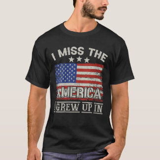 Womens I Miss The America I Grew Up In Vintage Ame T-Shirt