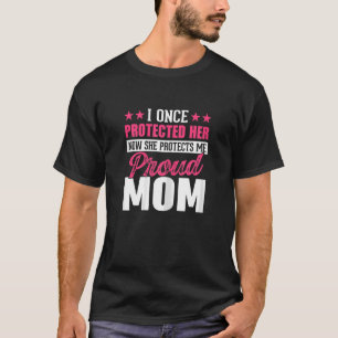 Womens I Once Protected Her Now She Protects Me Pr T-Shirt