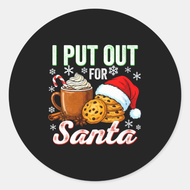 Womens I Put Out For Santa Funny Xmas Christmas Co Classic Round Sticker (Front)