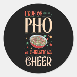 Womens I Run On Pho And Christmas Cheer Matching X Classic Round Sticker