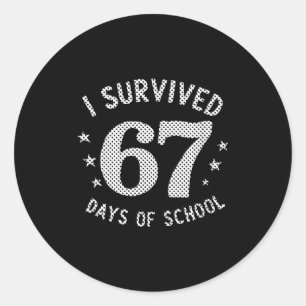 Womens I Survived 67 Days Of School Saying Teacher Classic Round Sticker