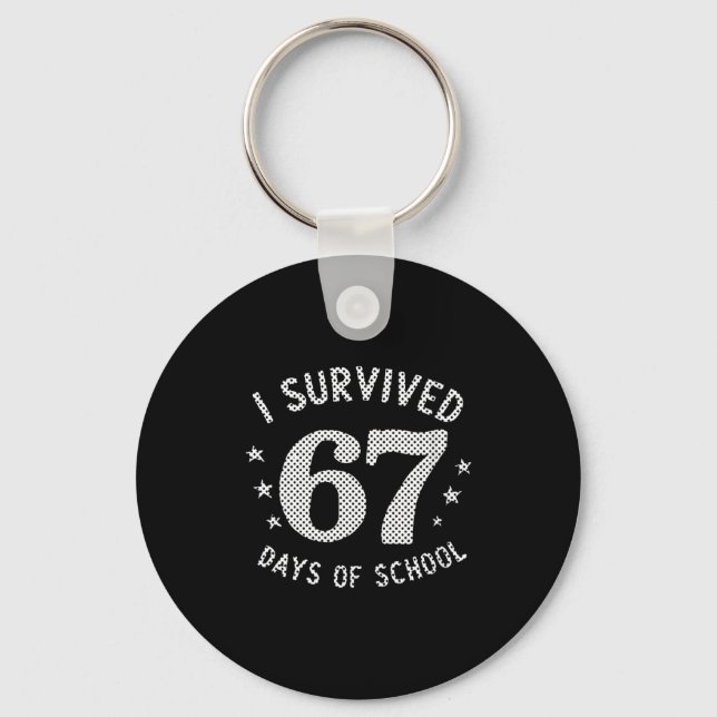 Womens I Survived 67 Days Of School Saying Teacher Key Ring (Front)