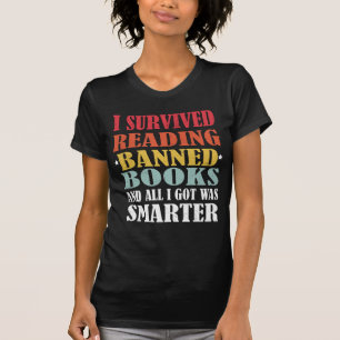 Womens I Survived Reading Banned Books And All I G T-Shirt