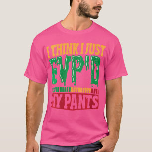 Womens I Think I Just Evp'D My Pants Ghost Hunting T-Shirt