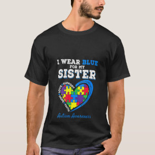 Womens I Wear Blue For My Sister Autism Awareness T-Shirt