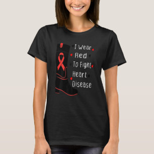 Womens I Wear Red To Fight Heart Disease In Februa T-Shirt