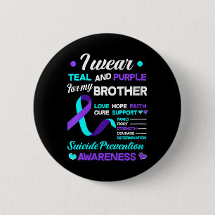 Womens I Wear Teal &amp; Purple For My Brother Sui 6 Cm Round Badge