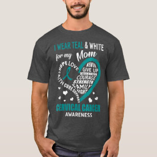 Womens I Wear Teal White My Mum Cervical Cancer Aw T-Shirt