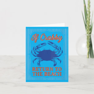Womens If Crabby Return To The Beach Funny Crab Card