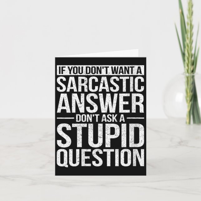Womens If Dont Want A Sarcastic Answer Dont Ask Card (Front)