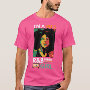 Womens I'M A 90'S Rb Kinda Girl T-Shirt