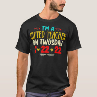 Womens I'm A Gifted Teacher On Twosday Funny Febru T-Shirt