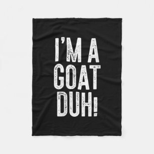 Womens Im A Goat Duh! Costume Gift Fleece Blanket