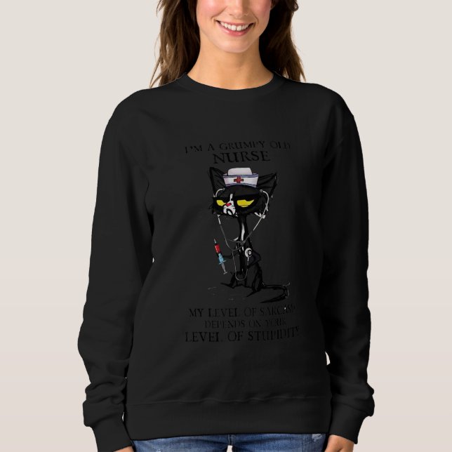 Womens I'm A Grumpy Old Nurse My Sarcasm Black Cat Sweatshirt (Front)