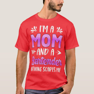 Womens Im A Mum & A Bartender Bar Attendant Mama, T-Shirt