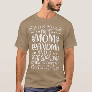 Womens I'm a Mum Grandma and a Great Grandma Nothi T-Shirt