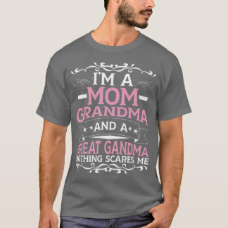 Womens I'm a Mum Grandma and a Great Grandma Nothi T-Shirt