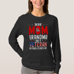 Womens I'm A Mum Grandma And A Veteran Female Vete T-Shirt
