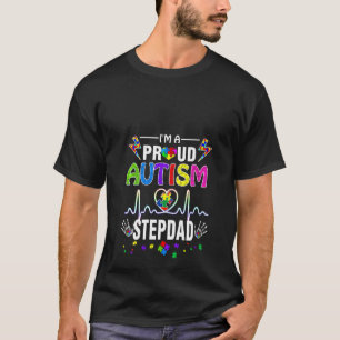 Womens I'm A Proud Autism Stepdad  Men Boys Heart T-Shirt