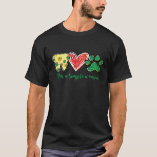 Womens Im A Simple Woman Tooth Heart Dog Paw Denti T-Shirt