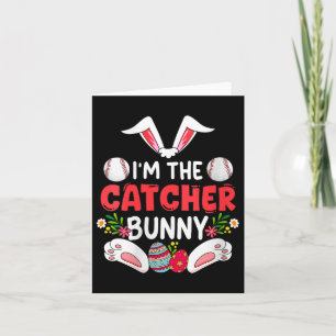 Womens Im Catcher Baseball Easter Eggs Costume Hun Card