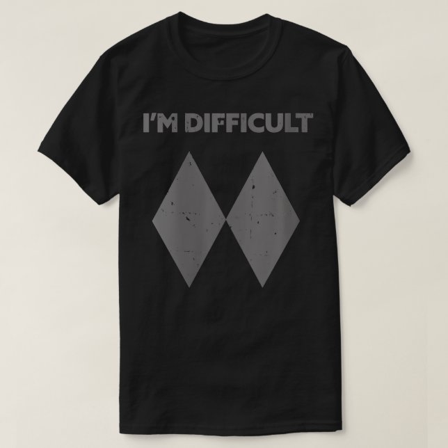 Womens Im Difficult Funny Double Black Diamonds Sk T-Shirt (Design Front)