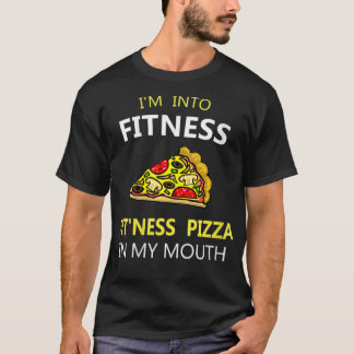 Womens I'm Into Fitness Fit'ness Pizza in My Mouth T-Shirt