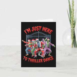 Womens I'm Just Here To Thriller Dance Zombie Chri Card