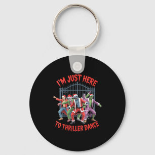 Womens I'm Just Here To Thriller Dance Zombie Chri Key Ring