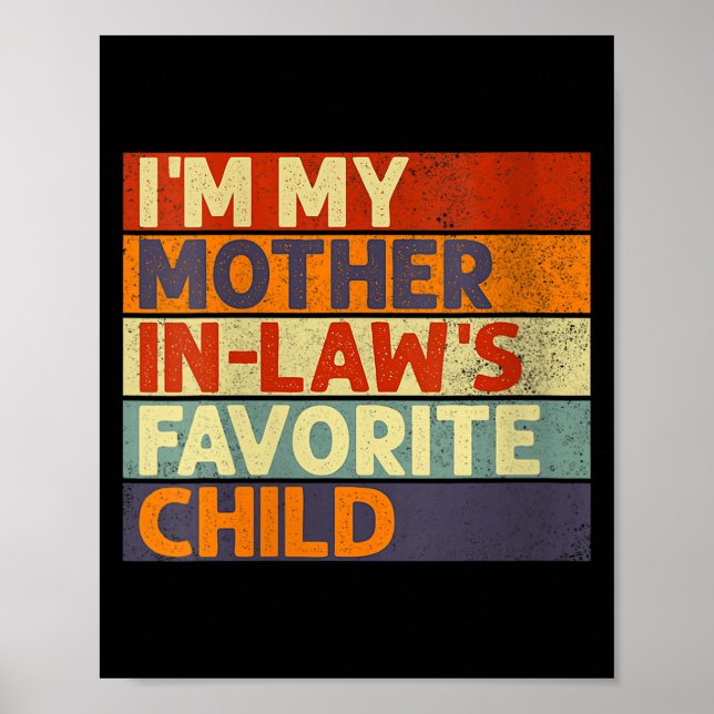 Womens I'm My Mother In Law's Favorite Child Funny Poster (Front)