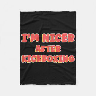 Womens I'm Nice After Kickboxing Girl Taekwando Mu Fleece Blanket