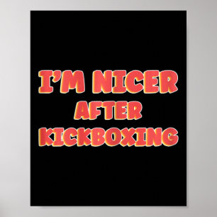 Womens I'm Nice After Kickboxing Girl Taekwando Mu Poster