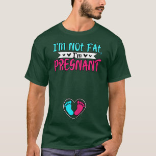 Womens I'm Not Fat I'm Pregnant Maternity Gender R T-Shirt