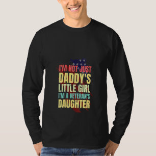 Womens I'm Not Just Daddy's Little Girl I'm A Vete T-Shirt