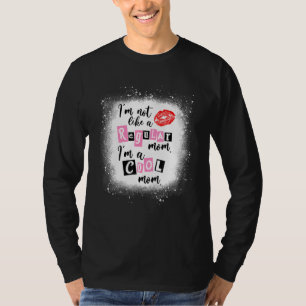 Womens I'm Not Like A Regular Mom I'm A Cool Mom T-Shirt