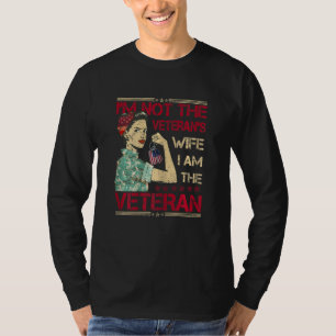 Womens I'm Not The Veteran's Wife I Am The Veteran T-Shirt