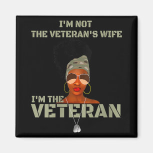 Womens Im Not The Veterans Wife I Am The Veteran V Magnet