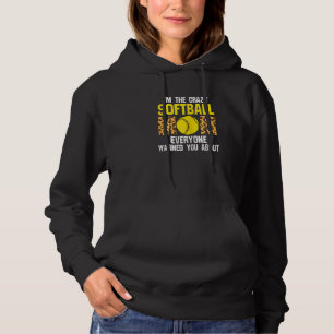 Womens I'm the crazy softball mom softball mom sof Hoodie