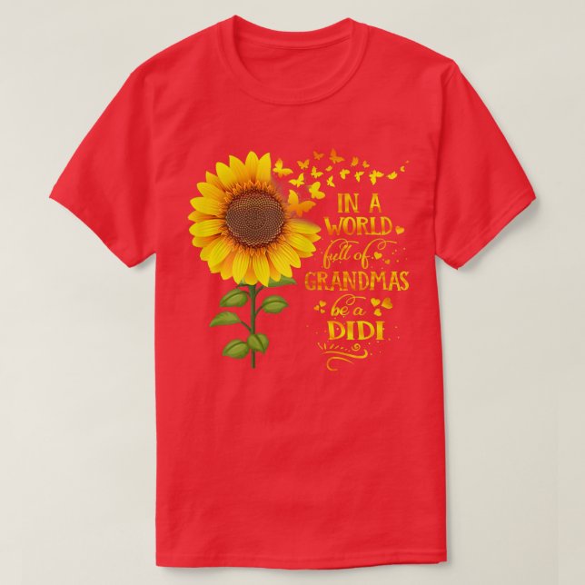 Womens In a World Full of Grandmas Be a Didi Famil T-Shirt (Design Front)