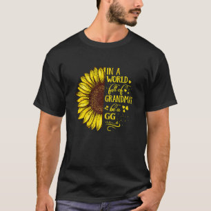 Womens In A World Full Of Grandmas Be A Gg Family T-Shirt