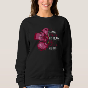 Womens In A World Full Of Grandmas Be A Granny Gi Sweatshirt