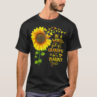 Womens In a World Full of Grandmas Be a Nanny Moth T-Shirt