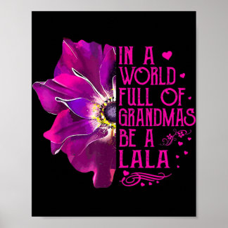 Womens In A World Full Of Grandmas Be Lala Poster