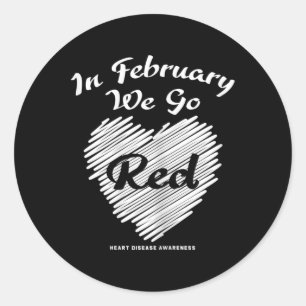 Womens In February We Go Red American Women Heart  Classic Round Sticker