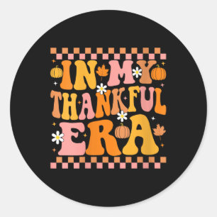 Womens In My Thankful Era Fall Pumpkin Autumn Groo Classic Round Sticker